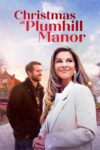 دانلود فیلم Christmas at Plumhill Manor 2024 کریسمس در عمارت پلام‌هیل